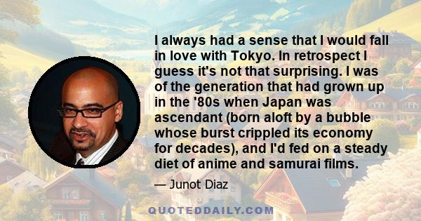 I always had a sense that I would fall in love with Tokyo. In retrospect I guess it's not that surprising. I was of the generation that had grown up in the '80s when Japan was ascendant (born aloft by a bubble whose