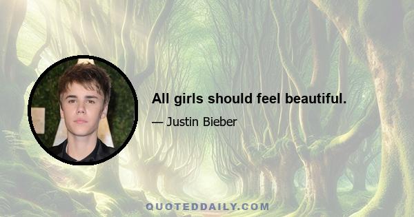 All girls should feel beautiful.