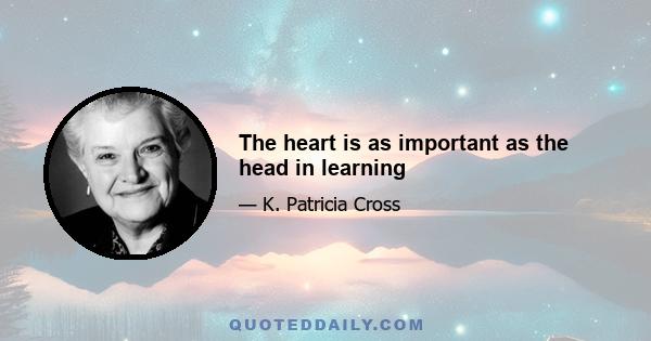 The heart is as important as the head in learning