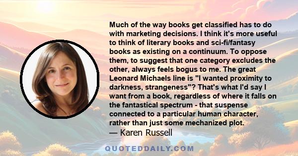 Much of the way books get classified has to do with marketing decisions. I think it's more useful to think of literary books and sci-fi/fantasy books as existing on a continuum. To oppose them, to suggest that one