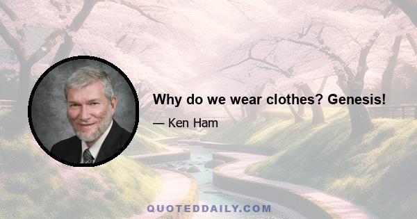 Why do we wear clothes? Genesis!