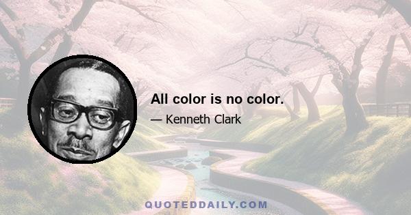 All color is no color.