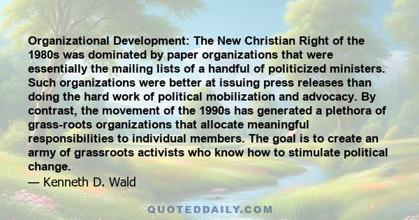 Organizational Development: The New Christian Right of the 1980s was dominated by paper organizations that were essentially the mailing lists of a handful of politicized ministers. Such organizations were better at