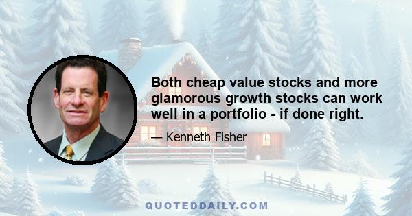 Both cheap value stocks and more glamorous growth stocks can work well in a portfolio - if done right.