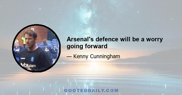 Arsenal's defence will be a worry going forward