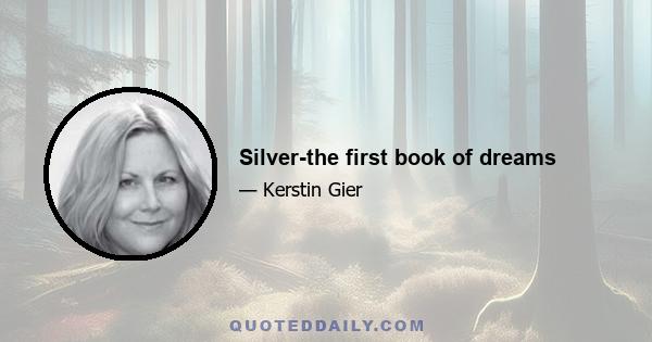 Silver-the first book of dreams