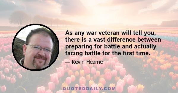 As any war veteran will tell you, there is a vast difference between preparing for battle and actually facing battle for the first time. You can be told that reading Victor Hugo will sap your will to live, but you can't 