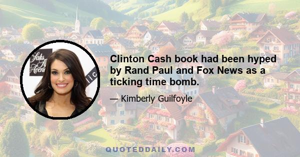 Clinton Cash book had been hyped by Rand Paul and Fox News as a ticking time bomb.