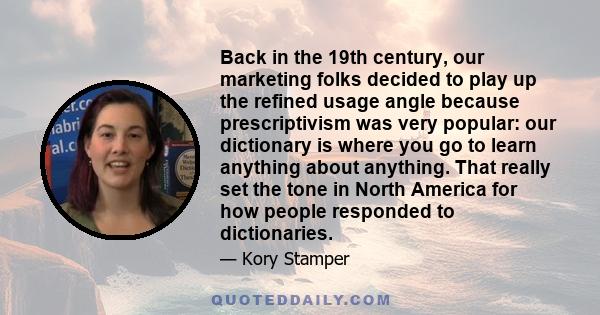 Back in the 19th century, our marketing folks decided to play up the refined usage angle because prescriptivism was very popular: our dictionary is where you go to learn anything about anything. That really set the tone 