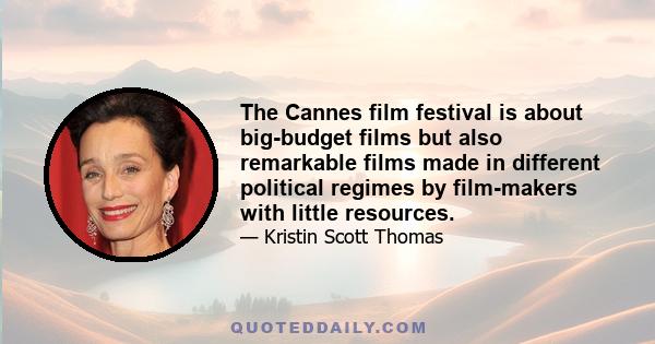 The Cannes film festival is about big-budget films but also remarkable films made in different political regimes by film-makers with little resources.