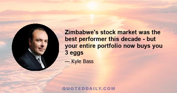 Zimbabwe's stock market was the best performer this decade - but your entire portfolio now buys you 3 eggs