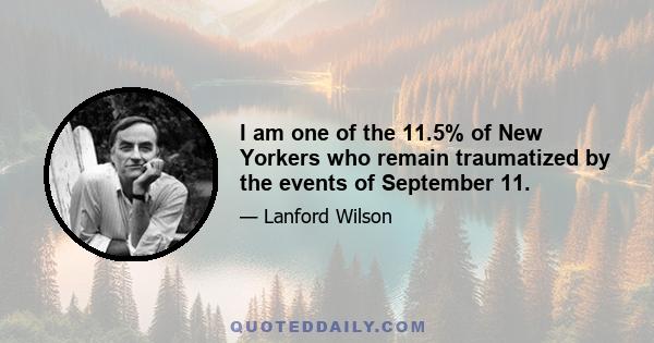 I am one of the 11.5% of New Yorkers who remain traumatized by the events of September 11.