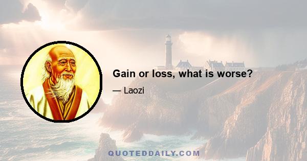 Gain or loss, what is worse?