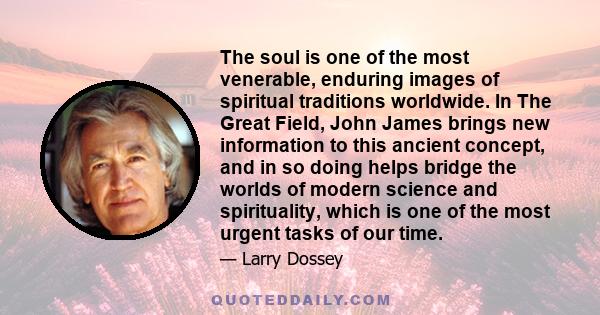 The soul is one of the most venerable, enduring images of spiritual traditions worldwide. In The Great Field, John James brings new information to this ancient concept, and in so doing helps bridge the worlds of modern