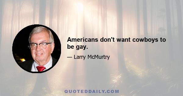 Americans don't want cowboys to be gay.