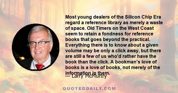 Most young dealers of the Silicon Chip Era regard a reference library as merely a waste of space. Old Timers on the West Coast seem to retain a fondness for reference books that goes beyond the practical. Everything