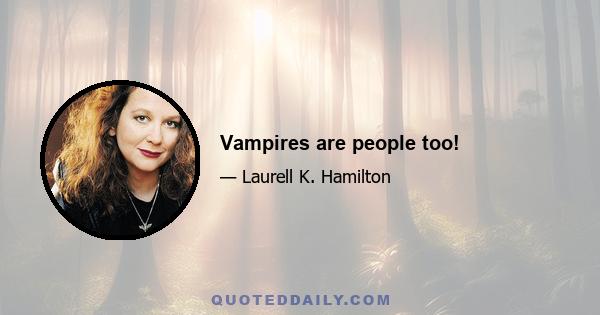 Vampires are people too!