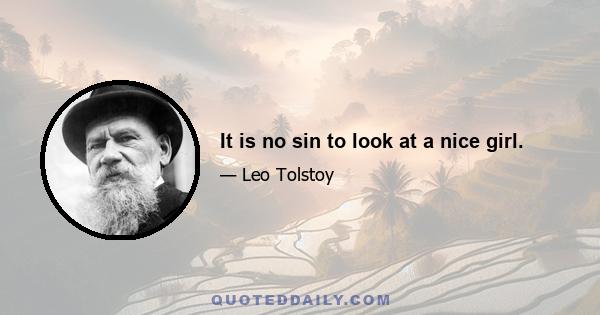 It is no sin to look at a nice girl.