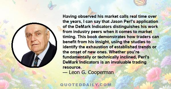 Having observed his market calls real time over the years, I can say that Jason Perl's application of the DeMark Indicators distinguishes his work from industry peers when it comes to market timing. This book