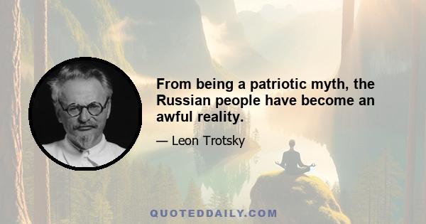 From being a patriotic myth, the Russian people have become an awful reality.