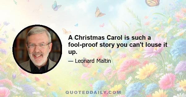 A Christmas Carol is such a fool-proof story you can't louse it up.