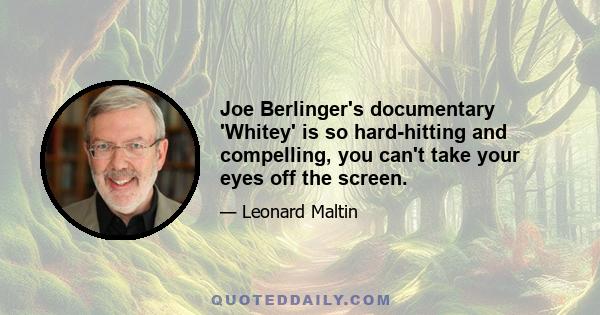 Joe Berlinger's documentary 'Whitey' is so hard-hitting and compelling, you can't take your eyes off the screen.