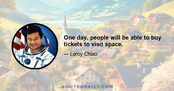 One day, people will be able to buy tickets to visit space.