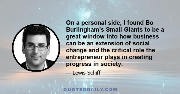 On a personal side, I found Bo Burlingham's Small Giants to be a great window into how business can be an extension of social change and the critical role the entrepreneur plays in creating progress in society.