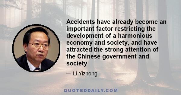 Accidents have already become an important factor restricting the development of a harmonious economy and society, and have attracted the strong attention of the Chinese government and society