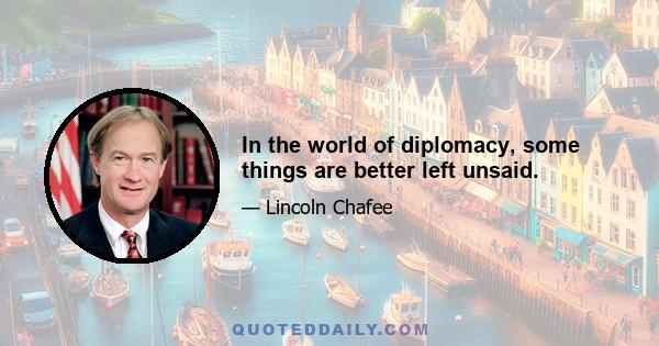 In the world of diplomacy, some things are better left unsaid.