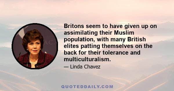 Britons seem to have given up on assimilating their Muslim population, with many British elites patting themselves on the back for their tolerance and multiculturalism.