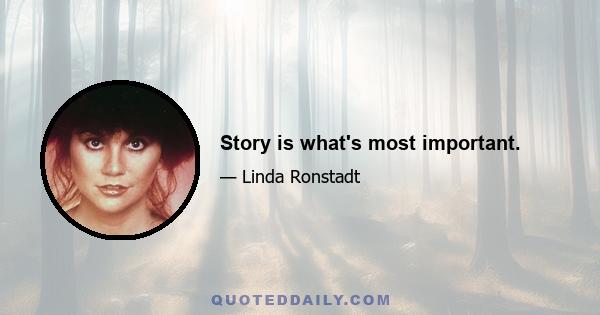 Story is what's most important.