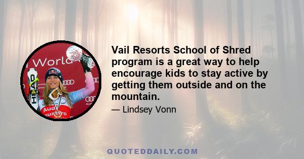 Vail Resorts School of Shred program is a great way to help encourage kids to stay active by getting them outside and on the mountain.