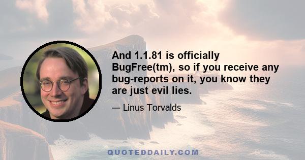 And 1.1.81 is officially BugFree(tm), so if you receive any bug-reports on it, you know they are just evil lies.