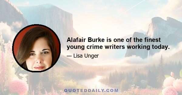 Alafair Burke is one of the finest young crime writers working today.