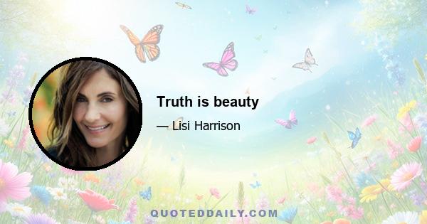 Truth is beauty