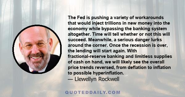 The Fed is pushing a variety of workarounds that would inject trillions in new money into the economy while bypassing the banking system altogether. Time will tell whether or not this will succeed. Meanwhile, a serious