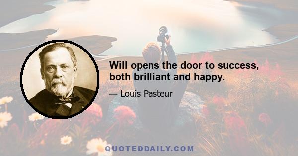 Will opens the door to success, both brilliant and happy.