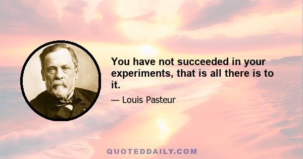 You have not succeeded in your experiments, that is all there is to it.