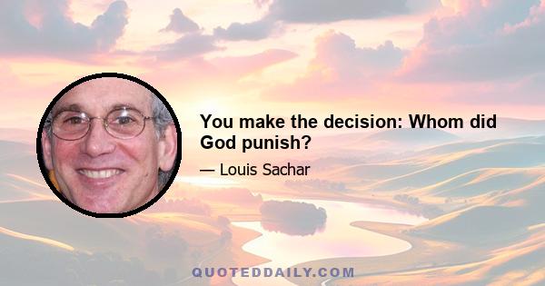 You make the decision: Whom did God punish?