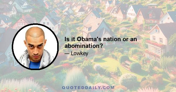 Is it Obama's nation or an abomination?