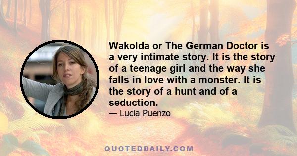 Wakolda or The German Doctor is a very intimate story. It is the story of a teenage girl and the way she falls in love with a monster. It is the story of a hunt and of a seduction.