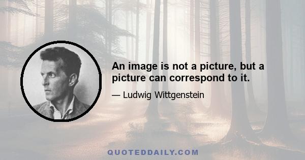 An image is not a picture, but a picture can correspond to it.