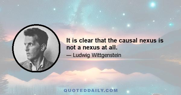 It is clear that the causal nexus is not a nexus at all.