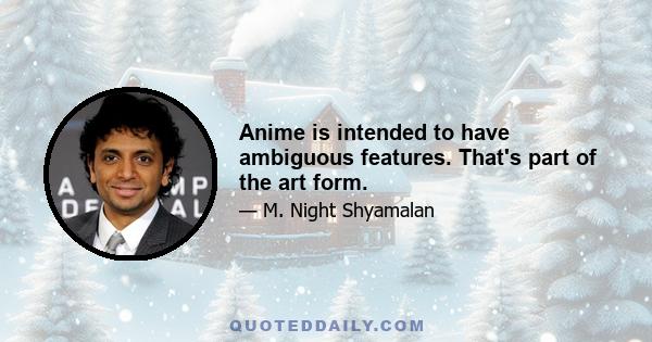 Anime is intended to have ambiguous features. That's part of the art form.