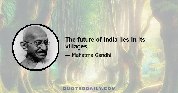 The future of India lies in its villages