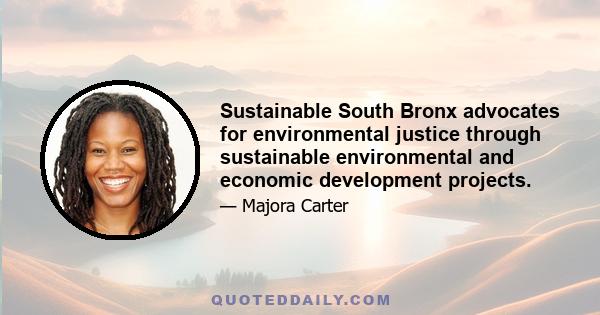 Sustainable South Bronx advocates for environmental justice through sustainable environmental and economic development projects.