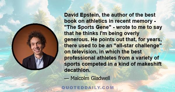 David Epstein, the author of the best book on athletics in recent memory - The Sports Gene - wrote to me to say that he thinks I'm being overly generous. He points out that, for years, there used to be an all-star