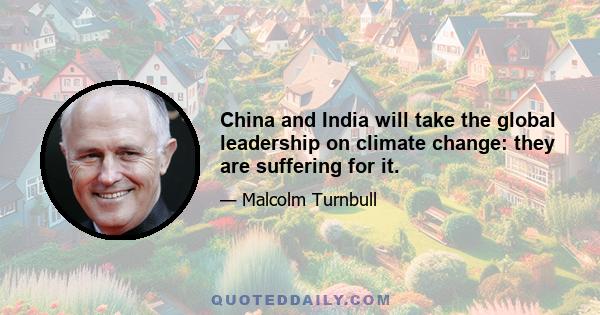 China and India will take the global leadership on climate change: they are suffering for it.