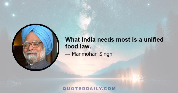 What India needs most is a unified food law.